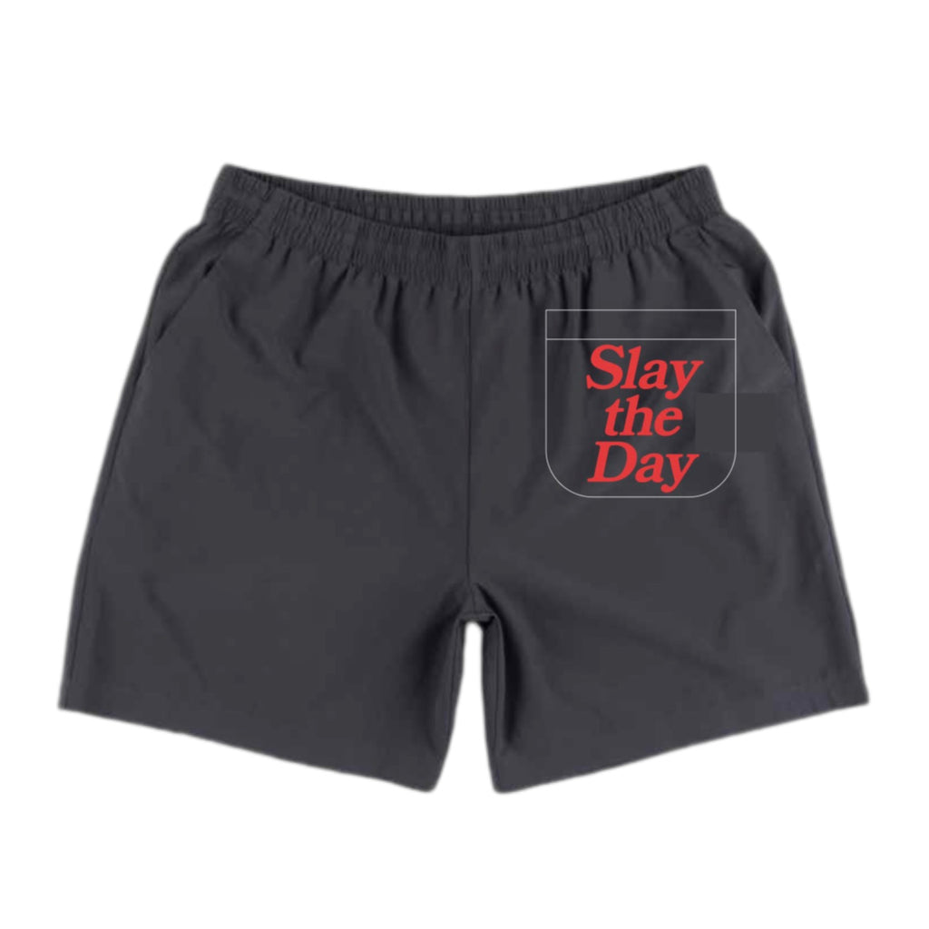 Slay the day shorts