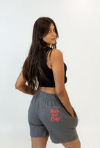 Slay the day shorts